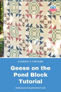 Our Classic & Vintage series takes traditional quilt blocks and adds a modern twist. Today we’re sharing the latest pattern release, the Geese on the Pond Quilt! It uses a combination of nine patches and half-square triangles to create a beautiful design. With added flying geese blocks in the setting, it turns into Geese on the Pond! Read more for all the details on this vintage-inspired quilt and the FREE Quilt Block Pattern. See all the supplies and details on our blog!