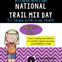 National Trail Mix Day (August 31st) A wonderful healthy snack with lots of variety. Celebrate by having some trail mix today!