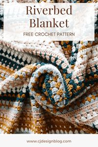 Beautiful Riverbed Blanket: A Free Crochet Pattern for Beginners - CJ Design Blog