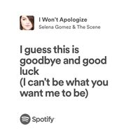 i won’t apologize | selena gomez & the scene | spotify lyrics