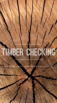 Info about Timber Checking on the Vermont Timber Works Blog.