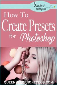 How To Create Presets in Photoshop - Presets make editing images quick and simple. See how to make custom Presets with Photoshop. Perfect for #Bloggers and #Instagram #Photography #queenbeeofhoneydos