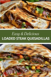 Loaded Steak Quesadillas