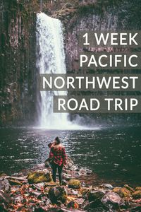 The Ultimate One-Week Pacific Northwest Road Trip Itinerary • The Blonde Abroad