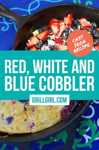 Red, White and Blue Cobbler for American Holidays. Check out this recipe for cast iron cobbler.  #castiron#cobbler#recipes