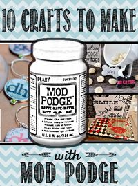 10 Crafts Using Mod Podge