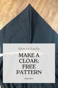 Learn how to make a cloak with a hood! Come grab my free printable sewing pattern on the blog! This pattern is for children but easily adjustable for adults -- and I show you just how to do it, from start to finish! Lots of detailed photographs showing you each and every step!