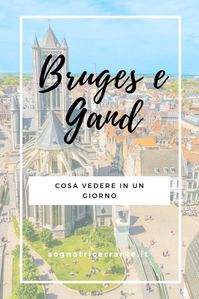 Cosa visitare in Belgio: tra Bruges e Gand in un giorno. Itinerario completo. Leggi l'articolo per saperne di più. #Bruges #gand #Belgio #viaggiare #fiandre