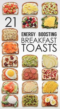 21 Ideas For Energy-Boosting Breakfast Toasts