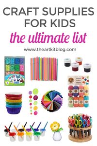 The Ultimate List of Arts and Crafts Supplies for Kids We've compiled our favorite arts and crafts supplies for kids into one ultimate and oh so handy guide. If you're