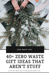 De-clutter your gifting habits with these 40+ zero waste gift ideas that aren’t stuff! Offer your loved-ones a chance to learn, to relax, to have an adventure, and so much more! Check out our minimalist living and zero waste tips here. #holidayseason