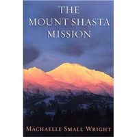 The Mount Shasta Mission (Paperback)