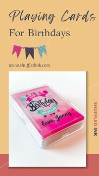 Make any birthday special with personalized playing cards.