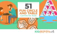 51 Fun Circle and Table Games for Kids [BONUS: The Best Quiet Games]