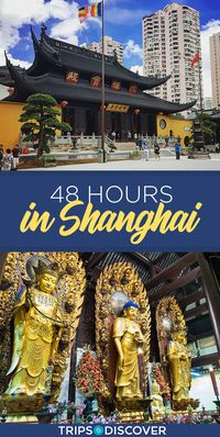 10 Things to Do With 48 Hours in Shanghai