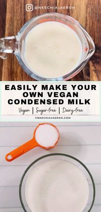 How to Make Sweet Sugar-Free Condensed Milk - Nkechi Ajaeroh