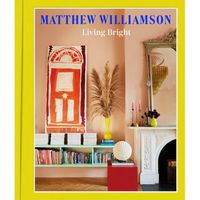 "The most joyful, inspirational interiors, with a fascinating personal story from the master of color himself! Matthew shows us how to live life bright!"--Sienna Miller, actress The first interior decorating and lifestyle book from former fashion designer Matthew Williamson, who has been designing with bold, contrasting color for almost three decades, is an invitation to find your own style and embrace color and pattern to live bright. Think beige, grey, and white are the only neutrals? Think ag