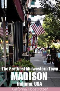 Madison, Indiana - "The Midwest's Prettiest Town" | Midwestern Towns | Towns to Visit in Indiana | Small Town USA | Patriotic Small Towns | Antebellum Towns | Day Trip from Cincinnati, OH | Day Trip from Louisville, KY | Madison Main Street | Shopping in Madison | Restaurants in Madison | #Madison #VisitMadisonIN #Indiana #TravelUSA - California Globetrotter