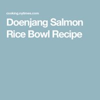 Doenjang Salmon Rice Bowl Recipe