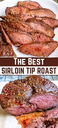 THE BEST SIRLOIN TIP ROAST