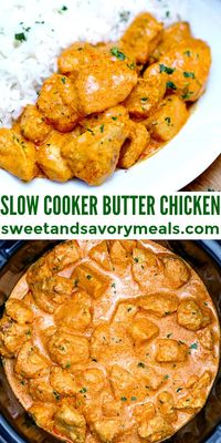 Slow Cooker Butter Chicken - Sweet and Savory Meals