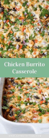 Chicken Burrito Casserole #chicken #burrito #casserole #baked #easy #bowl #shredded #healthy #recipe #freezer #lunch #dinner #mealprep #glutenfree