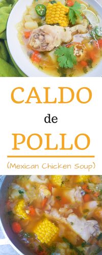 This Caldo de Pollo recipe (Mexican Chicken Soup) recipe is perfect anytime. Made with chicken, carrots, onions, green cabbage, potatoes, jalapeños, corn cob pieces, garlic, cilantro and then topped with freshly squeezed lime juice. Delicious and really easy to make! #caldodepollo #mexicanchickensoup #chickensoup #latinsoups #chickenrecipes #chickensouprecipes #souprecipes