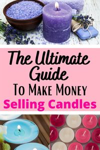 The Ultimate Guide To Make Money Selling Candles | Sincere Mommy