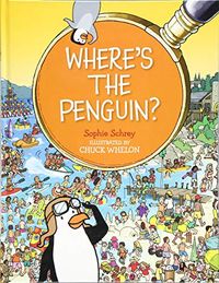 Where's the Penguin?: Schrey, Sophie, Whelon, Chuck: 9781481459990: Books: Amazon.com