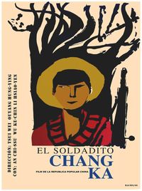 El soldatito Chang Ka / Film de la Republica Popular China, 1966 - Eduardo Munoz Bachs (1937–2001)