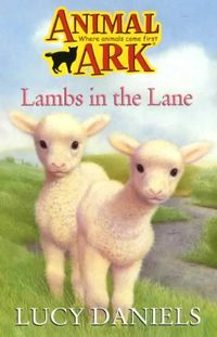 "Lambs in the Lane" by Lucy Daniels - As Mandy and James help move sheep down from the moors for lambing, a battered truck careers down the lane, narrowly missing the flock. One of the ewes is injured and goes into labour prematurely. Will she be well enough to look after her lambs?