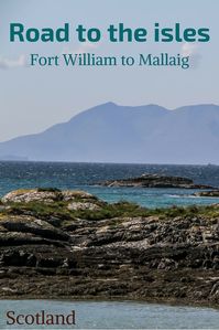 Travel Guide Scotland - Road to the isles from Fort William to Mallaig