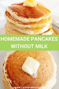 No milk, no problem. This recipe for pancakes without milk uses water and still yields a fluffy and delicious stack!