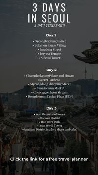 If you are going to be spending 3 days in Seoul, here is a 3 day itinerary for Seoul. Click the link for a free travel planner.