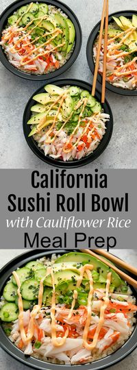 California Sushi Roll Bowls with Cauliflower Rice Meal Prep. Deconstructed California sushi rolls are served with low carb cauliflower sushi rice.