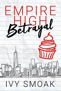 Book review: Empire High: Betrayal Ivy Smoak (@IvySmoakAuthor )