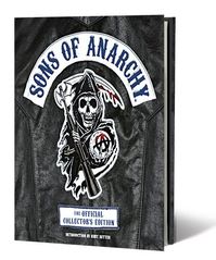 SONS OF ANARCHY : THE OFFICIAL COLLECTOR'S EDITION