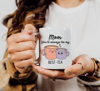 You'll Always Be My Best-Tea Mug, Gift for Mom, Mother Daughter Gift, Gift from Daughter, Mother's Day, Mom's Bestie by BumpsBirthAndBeyond on Etsy