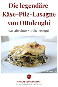 Knallerrezept von Ottolenghi für vegetarische Pilz-Käse-Lasagne aus dem Kochbuch "Genussvoll vegetarisch" #ottolenghi #vegetarisch #käse #pilze #pasta #nudeln #backofen #einfach #klassisch #italienisch #vegan #suppe #hackfleisch #gesund #ausgefallen #kalorienarm #spinat #chefkoch #lachs #ohne_bechamel #soße #beste