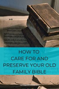 A lot of us have family bibles and other old, heirloom books in our genealogy collections. What is the best way to care for them? Luckily, caring for old books doesn’t need to be hard or expensive! Click to read top tips for caring for your old books.