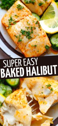 The Easiest Baked Halibut recipe – quick to make, juicy, flavorful and delicious weeknight dinner paired with veggies or salad.