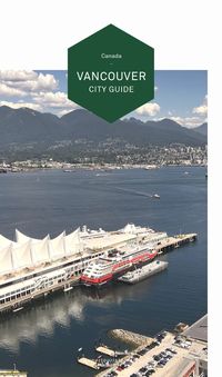 Canada I Vancouver city guide par quartiers I incontournables, belles adresses & infos pratiques I supertouriste.com