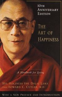 Author: Dalai Lama Brand: Brand: Riverhead Edition: Anniversary Features: - Used Book in Good Condition ISBN: 1594488894 Number Of Pages: 352 Publisher: Riverhead Books Release Date: 2009-10-01 Details: An updated edition of a beloved classic, the original book on happiness, with new material from His Holiness the Dalai Lama and Dr. Howard Cutler. Nearly every time you see him, he's laughing, or at least smiling. And he makes everyone else around him feel like smiling. He's the Dalai Lama, the s