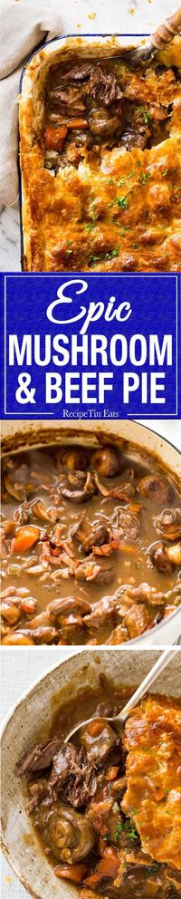 An EPIC Chunky Beef and Mushroom Pie. Prepare to swoon! recipetineats.com