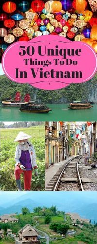 50 Unique Things To Do in Vietnam / Vietnam Budget Travel Guide