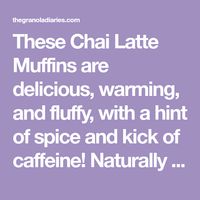 These Chai Latte Muffins are delicious, warming, and fluffy, with a hint of spice and kick of caffeine! Naturally gluten free and dairy free.