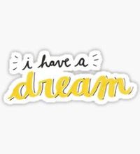 I have a dream Sticker