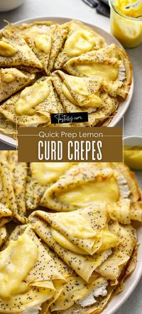 Quick Prep Lemon Curd Crepes via @tastillyb