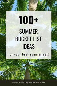 100  Ideas for Your Summer Bucket List - finding mandee