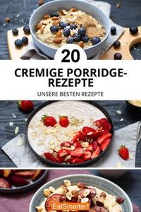 Das große Porridge Kochbuch: unsere besten Porridge-Rezepte | eatsmarter.de #porridge #frühstück #oatmeal #haferflocken